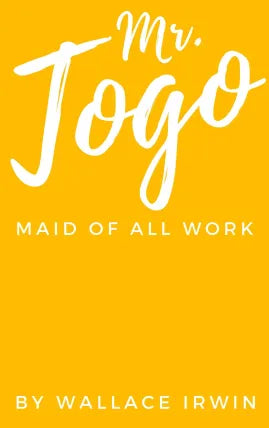 Mr. Togo Maid of All Work
