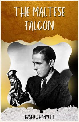 THE MALTESE FALCON BY DASHIELL HAMMETT