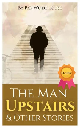 The Man Upstairs And Other Stories