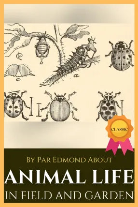 ANIMAL LIFE IN FIELD AND GARDEN