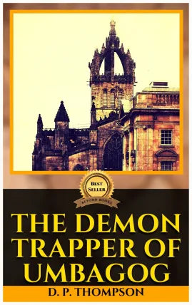 THE DEMON TRAPPER OF UMBAGOG BY D. P. THOMPSON
