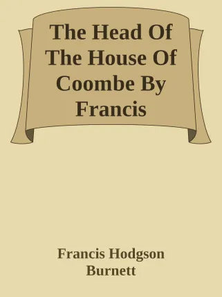 The Head Of The House Of Coombe