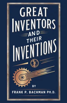 Great Inventors and Their Inventions
