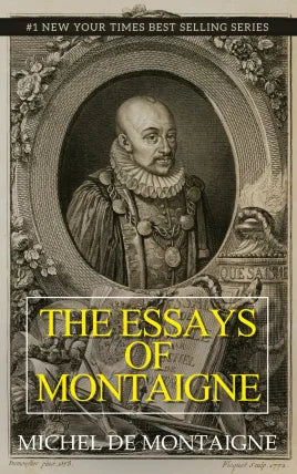 THE ESSAYS OF MONTAIGNE, COMPLETE