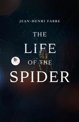 The Life of the Spider