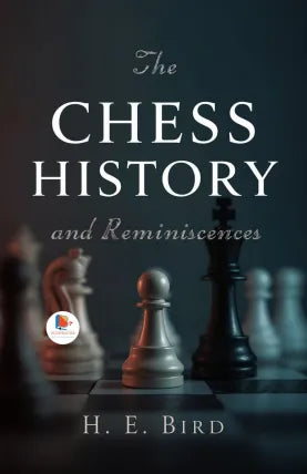 Chess History and Reminiscences