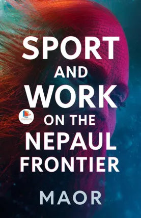 Sport and Work on the Nepaul Frontier