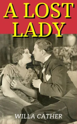 A Lost Lady by Willa Cather
