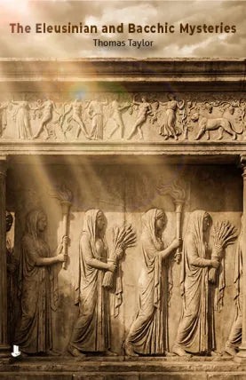 The Eleusinian and Bacchic Mysteries