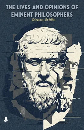 The Lives and Opinions of Eminent Philosophers