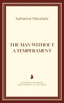 The Man Without a Temperament