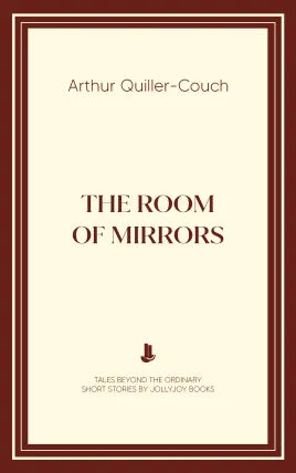 The Room of Mirrors