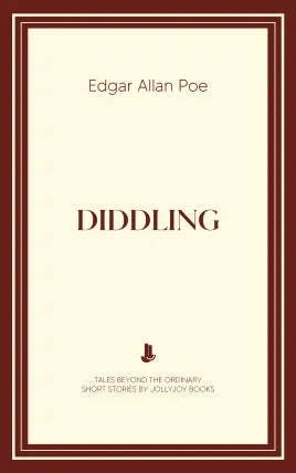 Diddling