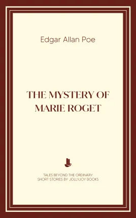 The Mystery of Marie Roget