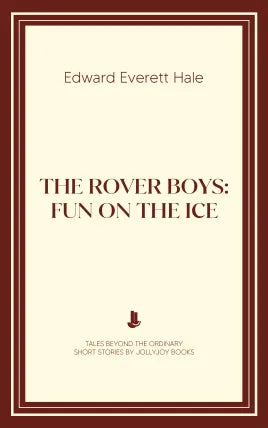 The Rover Boys: Fun on the Ice