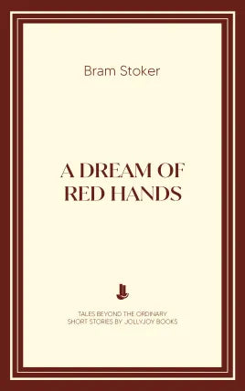 A Dream of Red Hands