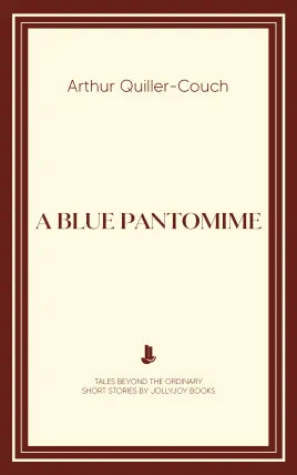 A Blue Pantomime