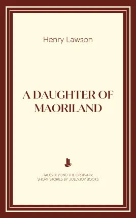 A Daughter of Maoriland