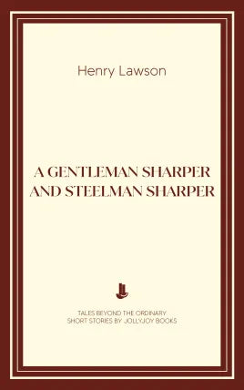 A Gentleman Sharper and Steelman Sharper