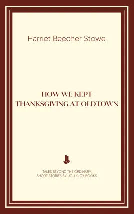 How We Kept Thanksgiving at Oldtown