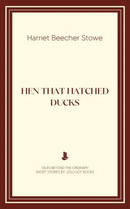 Hen that Hatched Ducks