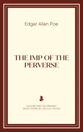 The Imp of the Perverse