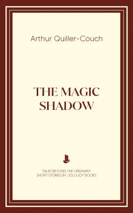 The Magic Shadow