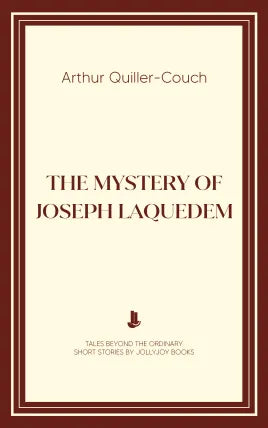 The Mystery of Joseph Laquedem