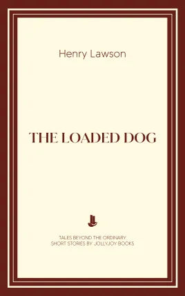The Loaded Dog