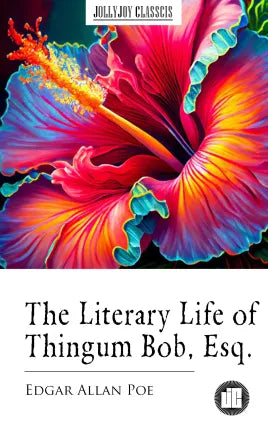 The Literary Life of Thingum Bob, Esq.