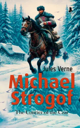 Michael Strogoff: The Courier of the Czar