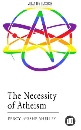The Necessity of Atheism