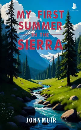My First Summer in the Sierra
