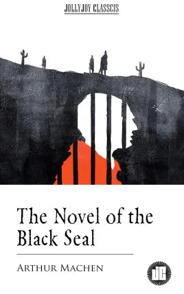The Novel of the Black Seal