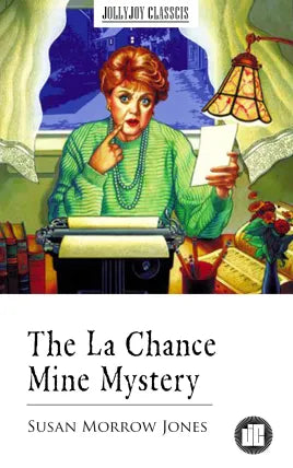 The La Chance Mine Mystery
