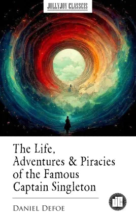 The Life, Adventures & Piracies of the Famous Captain Singleton