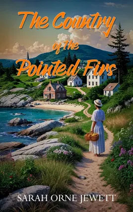The Country of the Pointed Firs