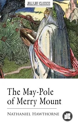The May-Pole of Merry Mount