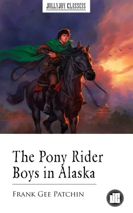 The Pony Rider Boys in Alaska