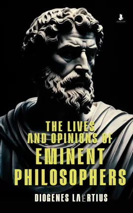 The Lives and Opinions of Eminent Philosophers