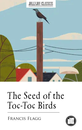 The Seed of the Toc-Toc Birds