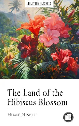 The Land of the Hibiscus Blossom