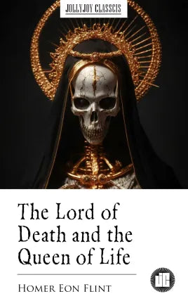 The Lord of Death and the Queen of Life