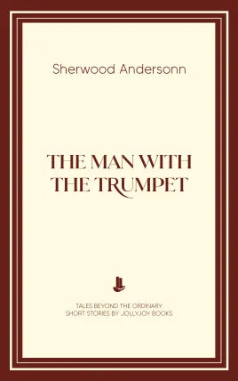 The Man With The Trumpet