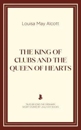 The King of Clubs and the Queen of Hearts