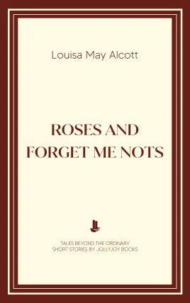 Roses and Forget-Me-Nots