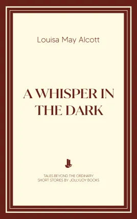 A Whisper in the Dark
