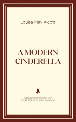 A Modern Cinderella