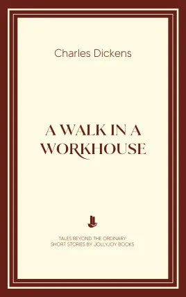 A Walk in a Workhouse