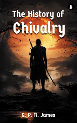 The History of Chivalry